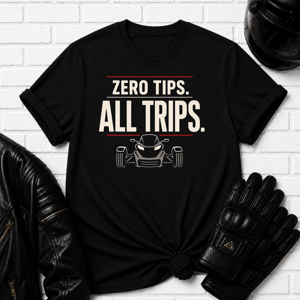 Zero Tips All Trips T-Shirt