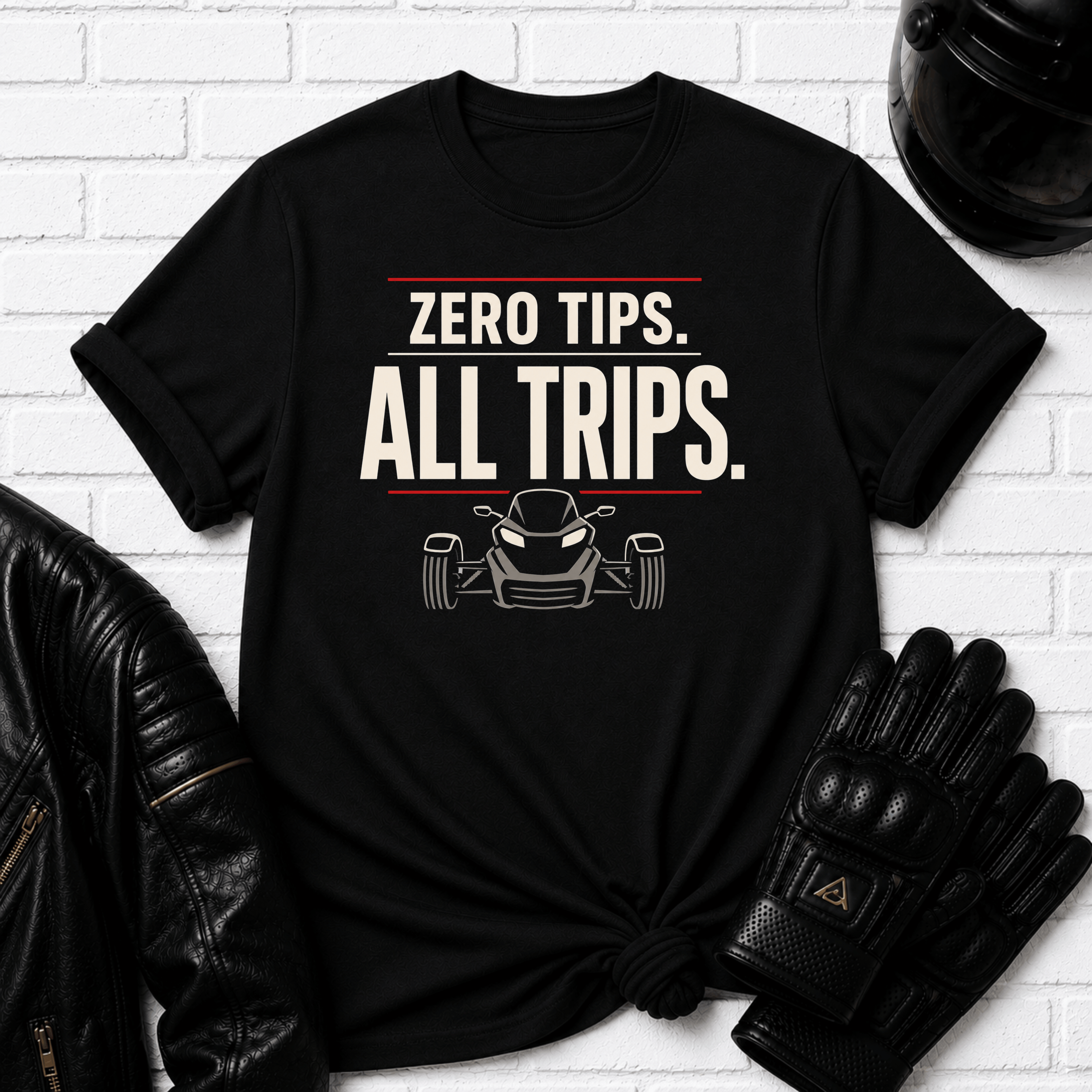 Zero Tips All Trips T-Shirt