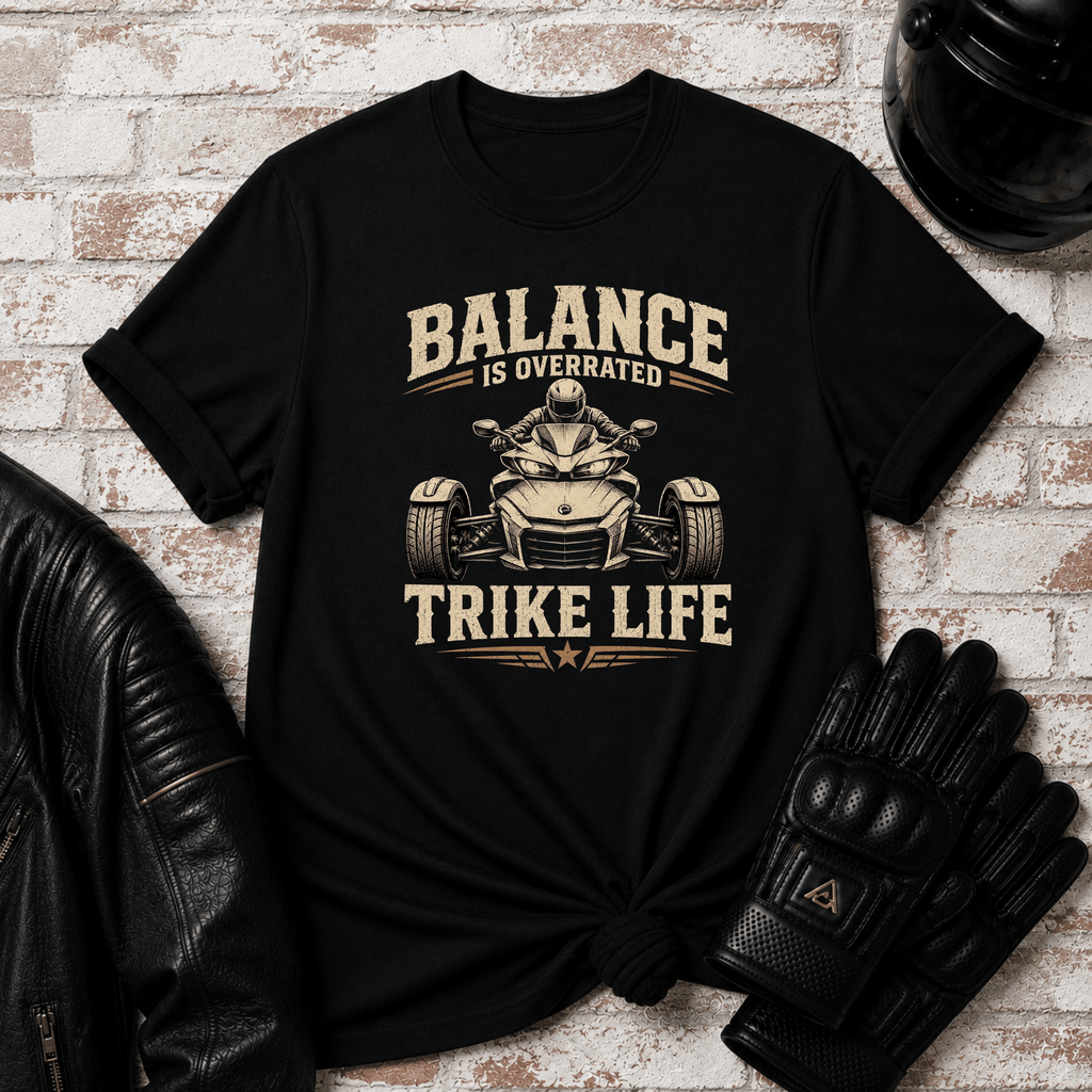 Balance Trike Life T-Shirt