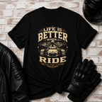 Life Is Better T-Shirt
