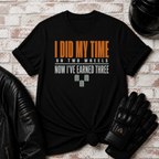 Did My Time T-Shirt