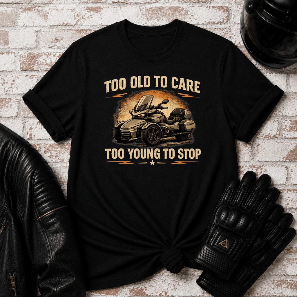 Too Old To Care T-Shirt
