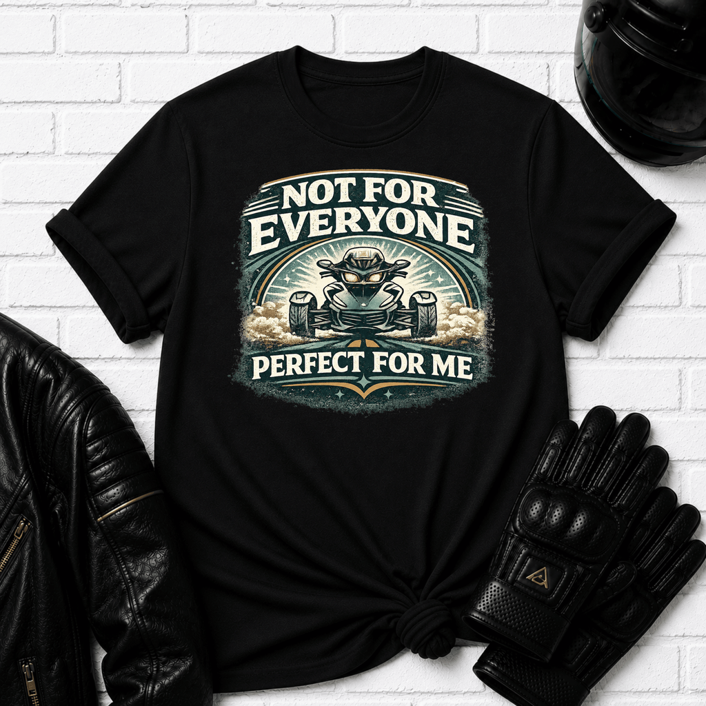 Not For Everyone T-Shirt