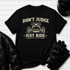 Don't Judge Ride T-Shirt
