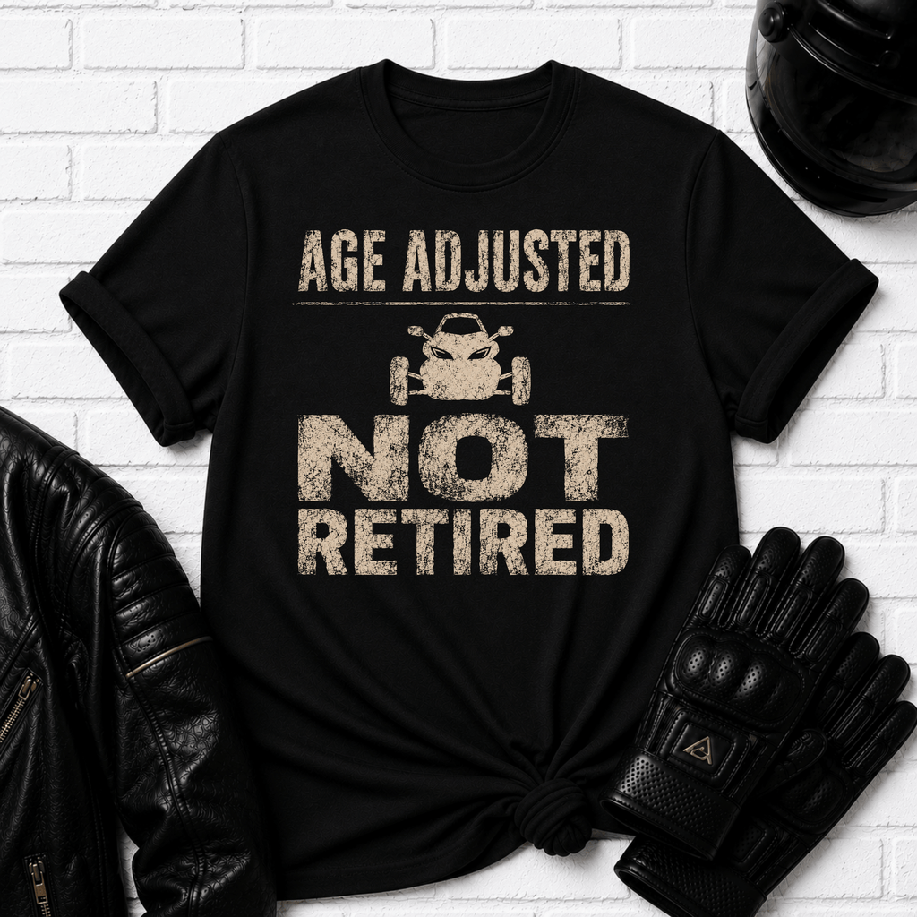 Age Adjusted Not Retired 2 T-Shirt