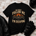 I'm Escaping T-Shirt