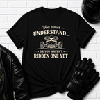 Haven't Ridden One T-Shirt