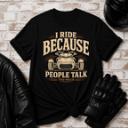 Because People Talk T-Shirt