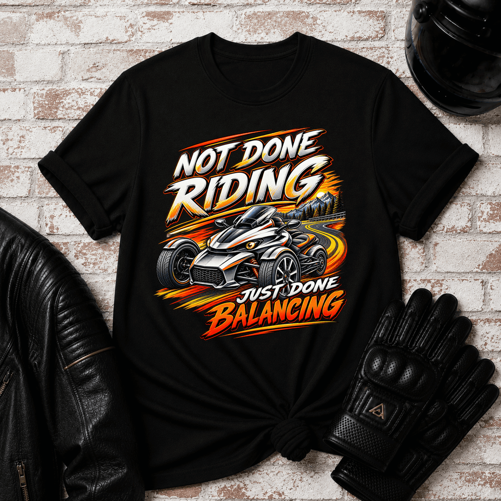 Not Done Riding T-Shirt