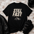 Still Fast T-Shirt