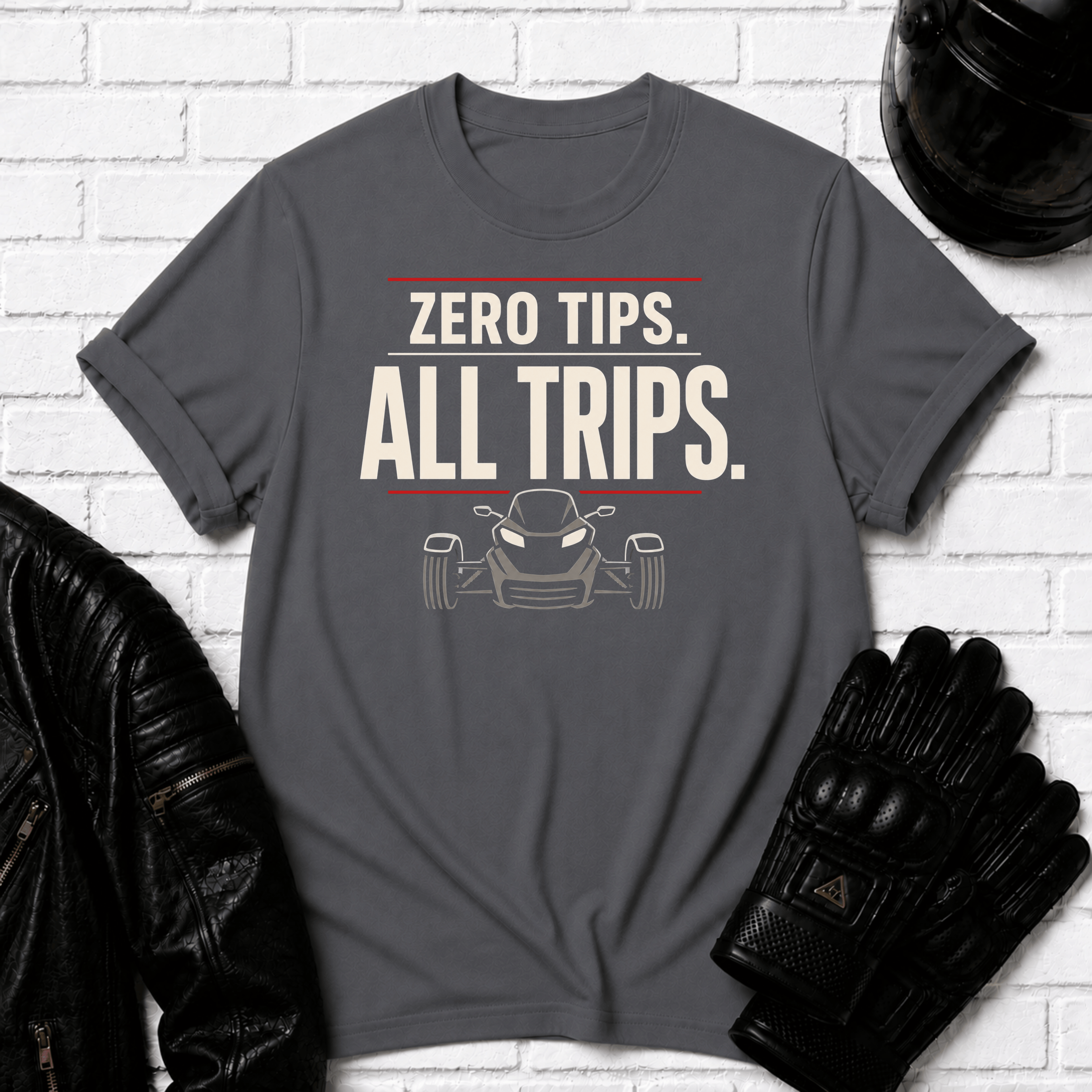 Zero Tips All Trips T-Shirt