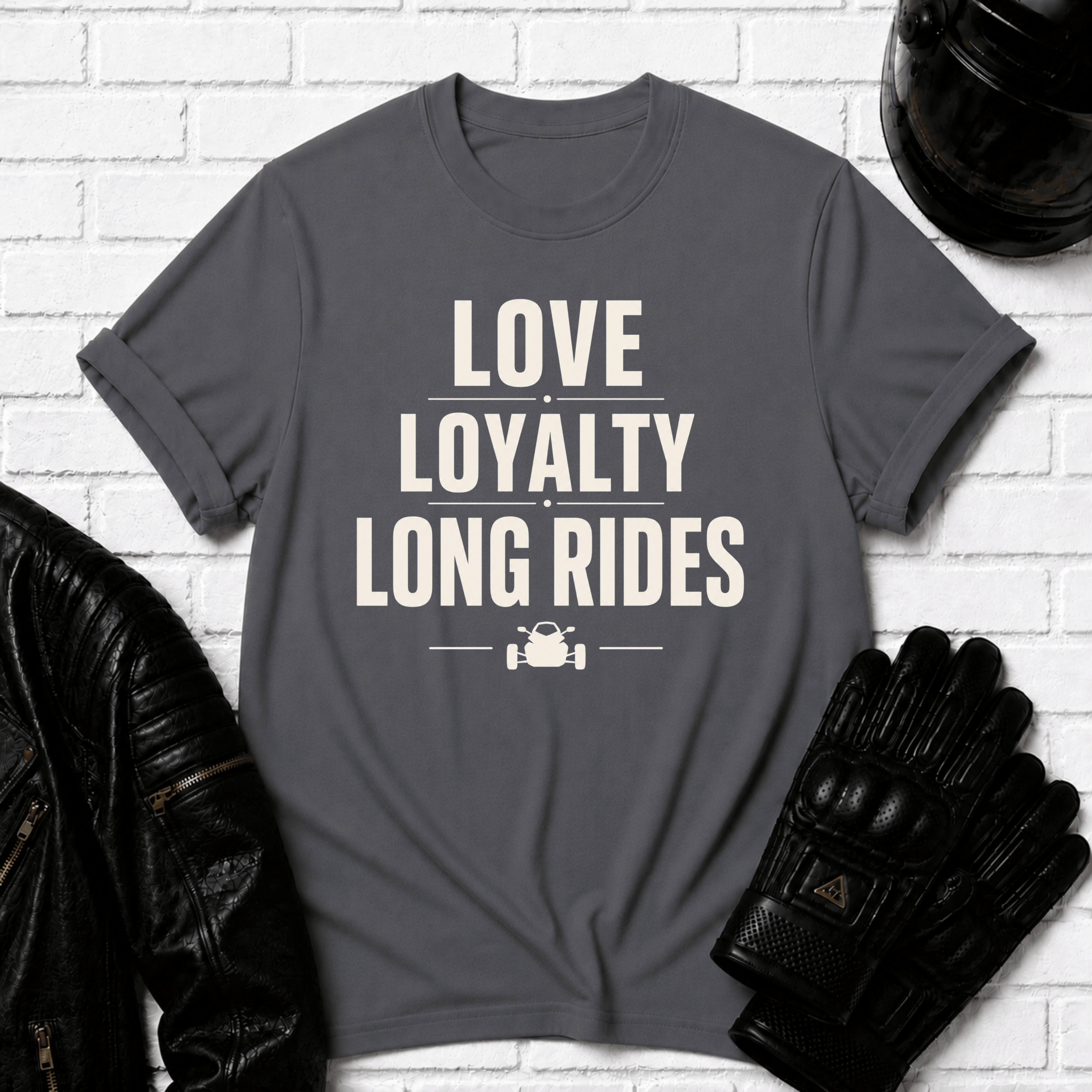 Love Loyalty Long Rides T-Shirt