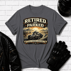 Retired Not Parked T-Shirt
