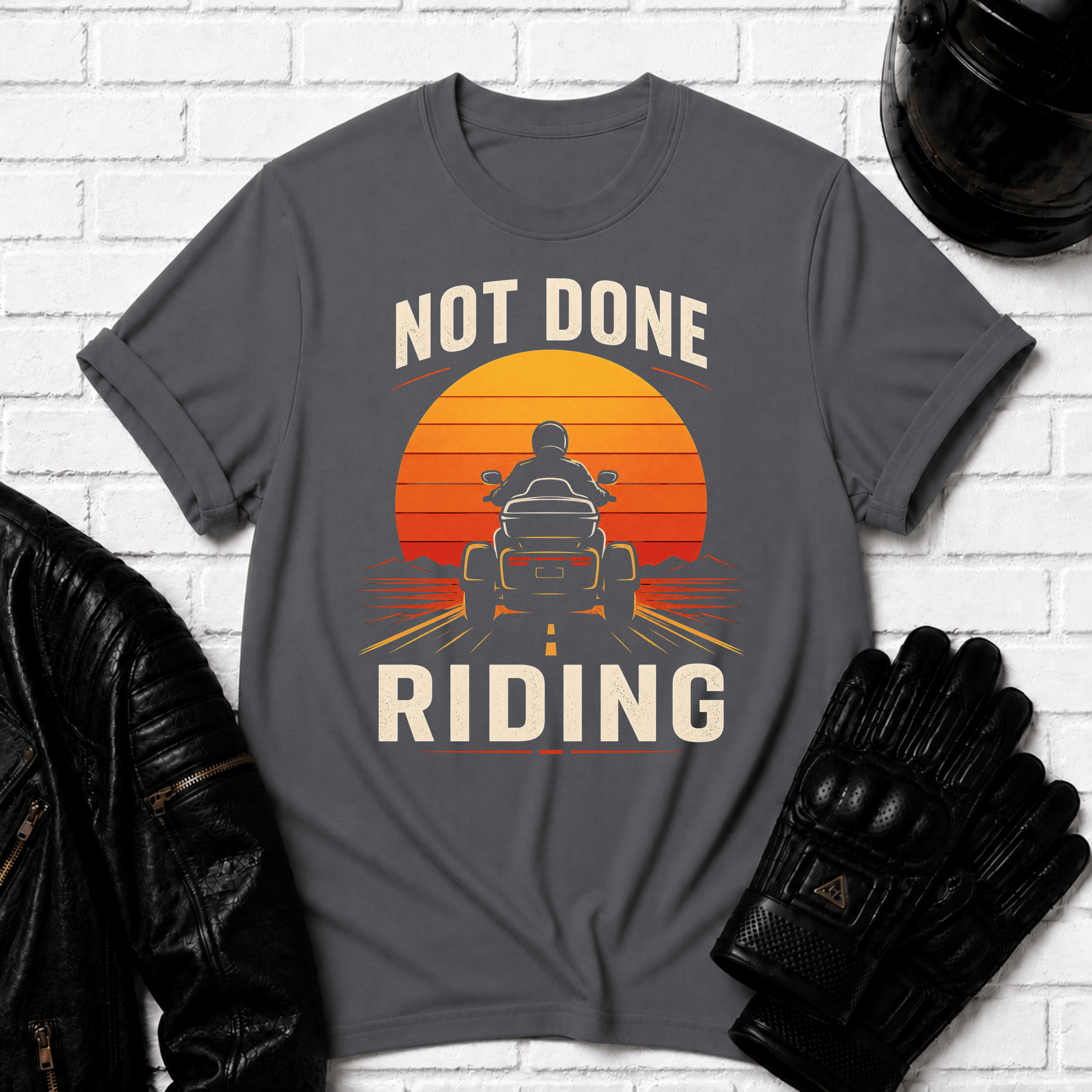 Not Done Riding T-Shirt