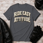 Ride Easy Attitude T-Shirt
