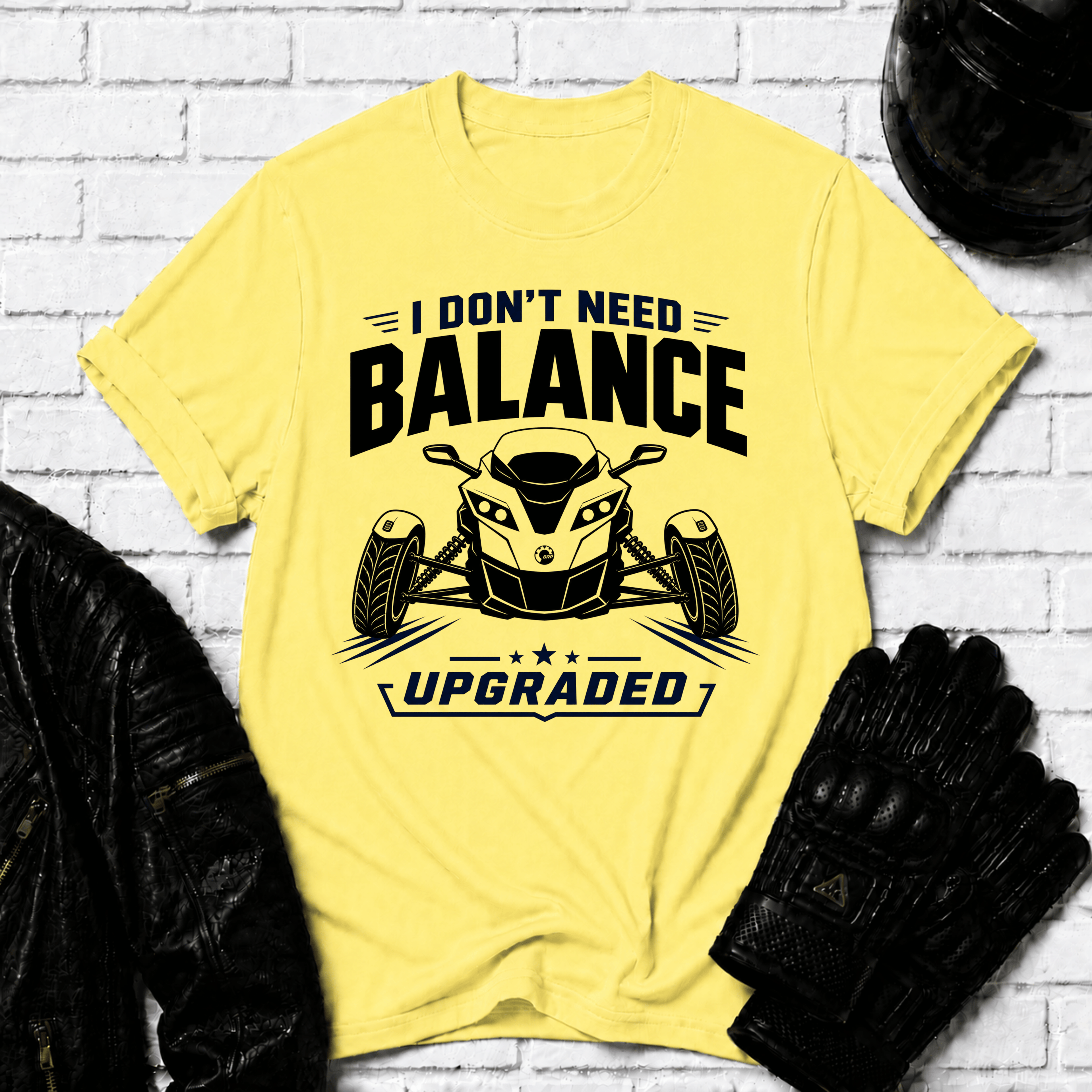 I Don't Need Balance I Upgraded T-Shirt