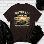 Retired Not Parked T-Shirt