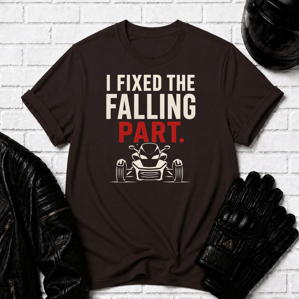 I Fixed The Falling Part T-Shirt