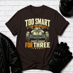 Too Smart T-Shirt