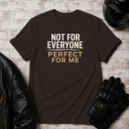 Perfect For Me T-Shirt