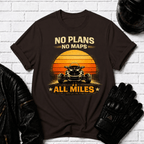 No Plans No Maps All Miles T-Shirt