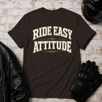 Ride Easy Attitude T-Shirt
