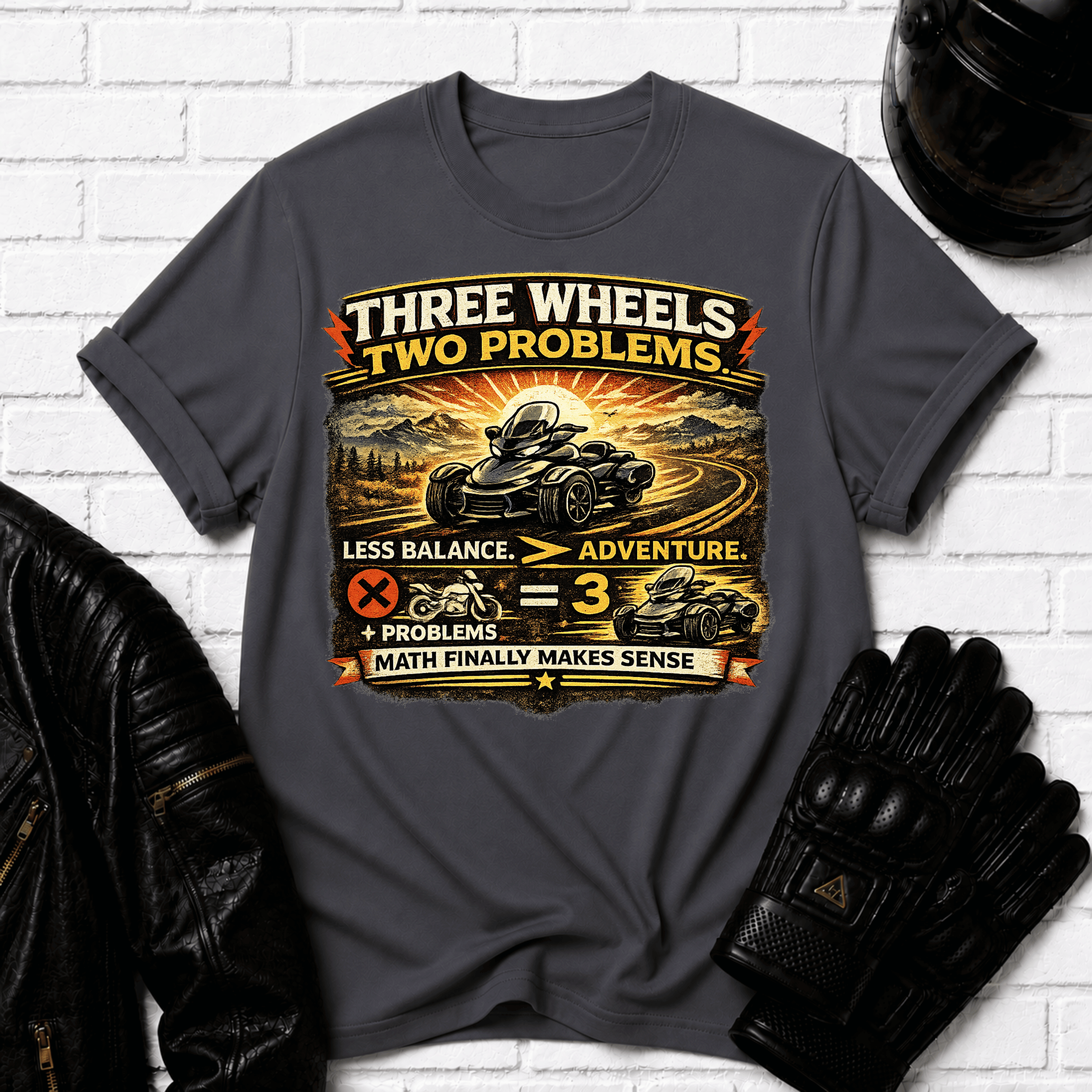 Three Wheels Two Problems T-Shirt