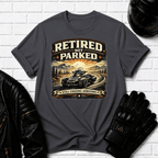 Retired Not Parked T-Shirt