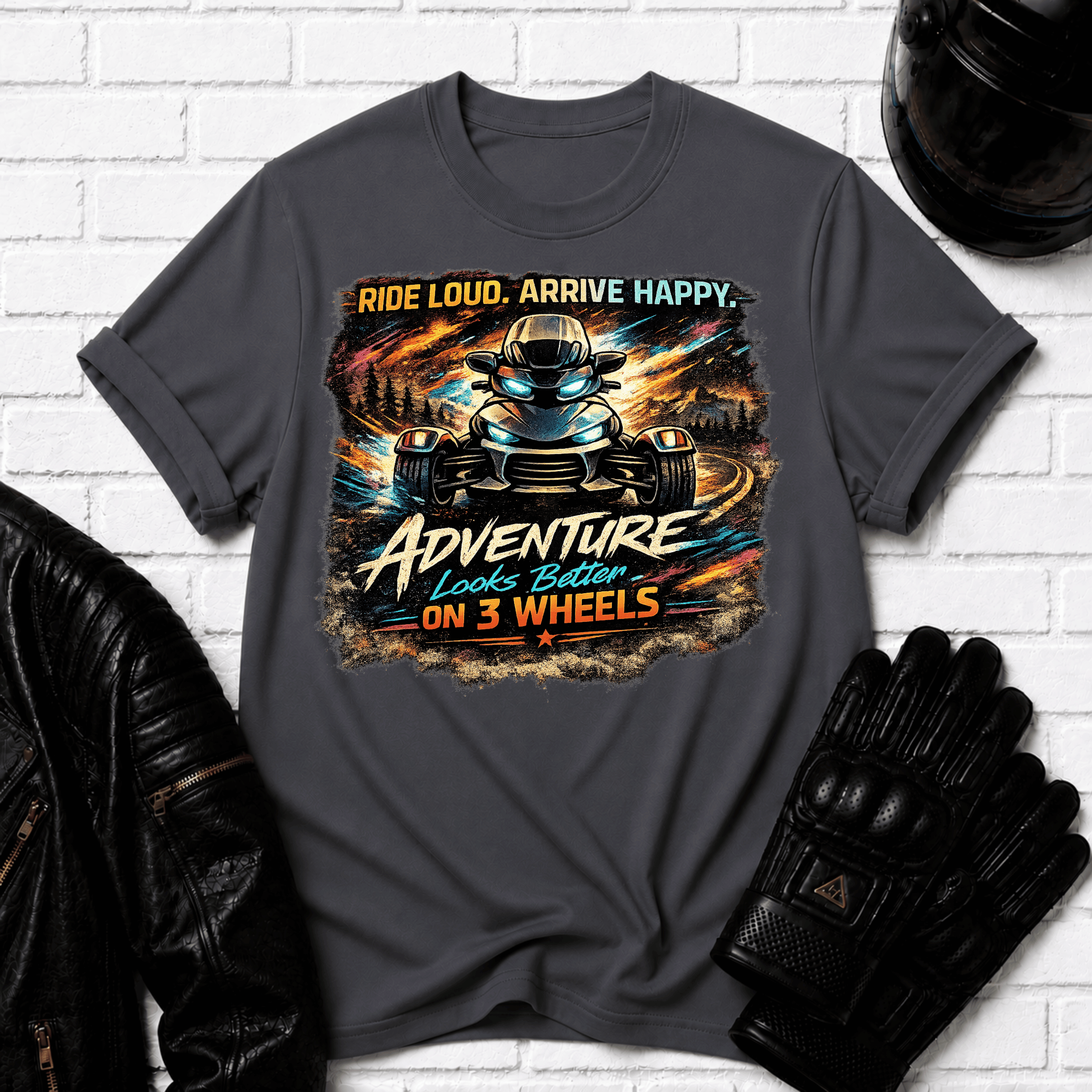 Ride Loud Arrive Happy T-Shirt