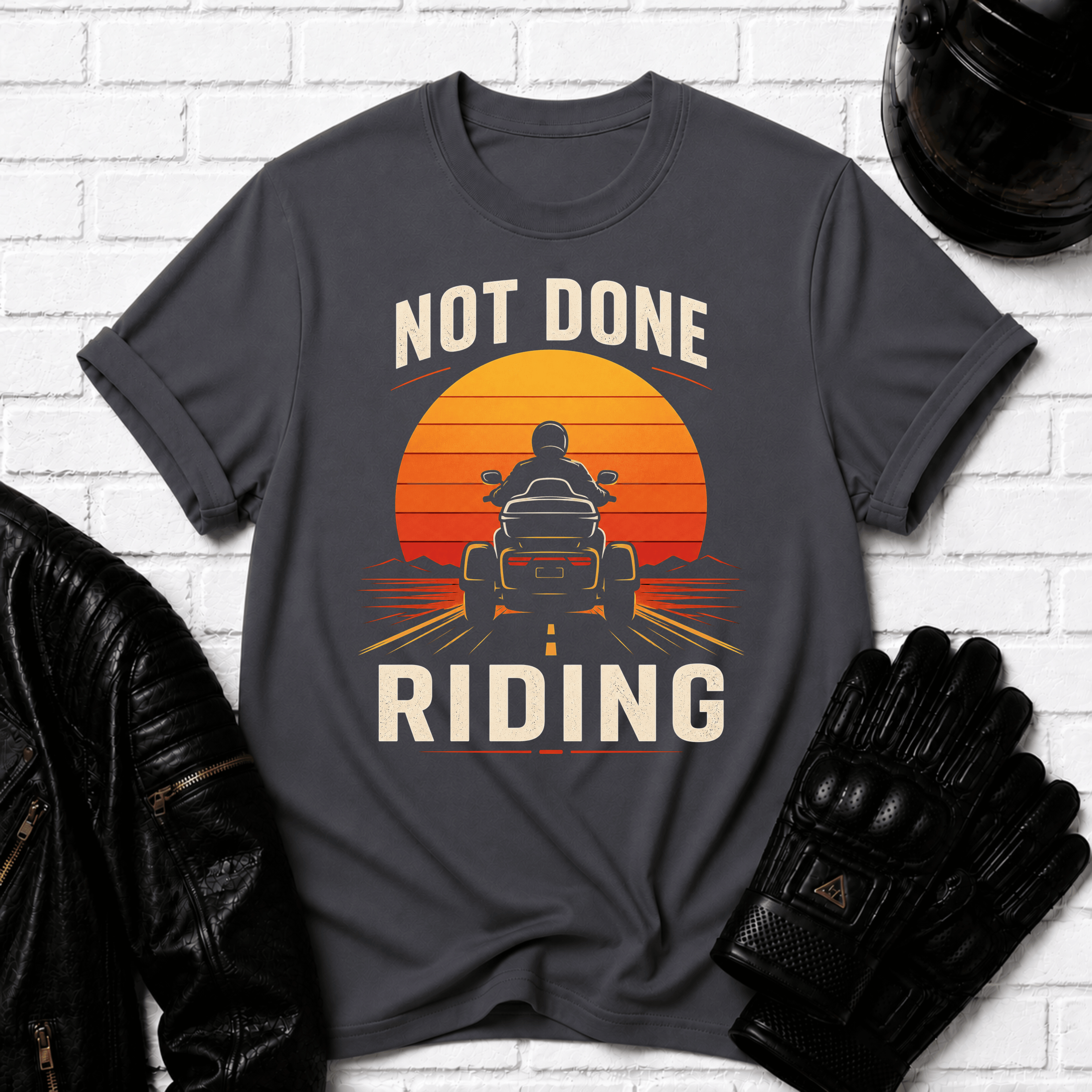 Not Done Riding T-Shirt
