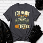 Too Smart T-Shirt