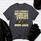 Less Struggle Ryker T-Shirt