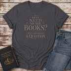 Not a Question T-Shirt