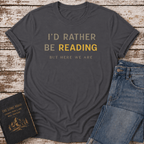 Rather Be Reading T-Shirt