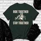Ride Together Stay Together T-Shirt
