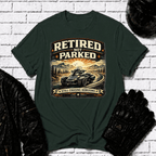 Retired Not Parked T-Shirt
