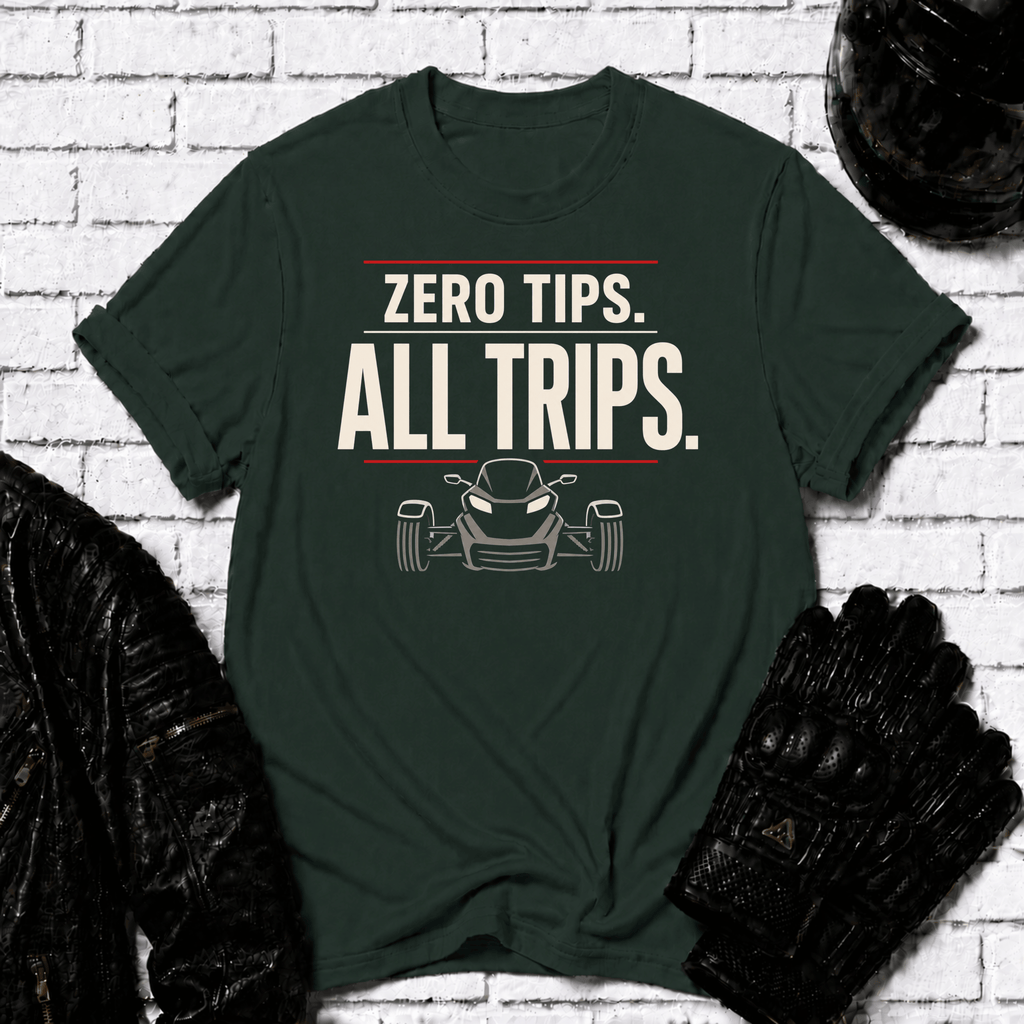 Zero Tips All Trips T-Shirt