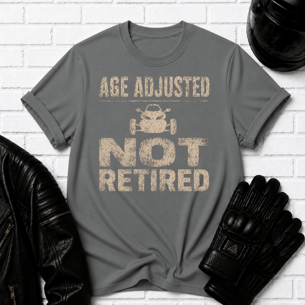Age Adjusted Not Retired 2 T-Shirt