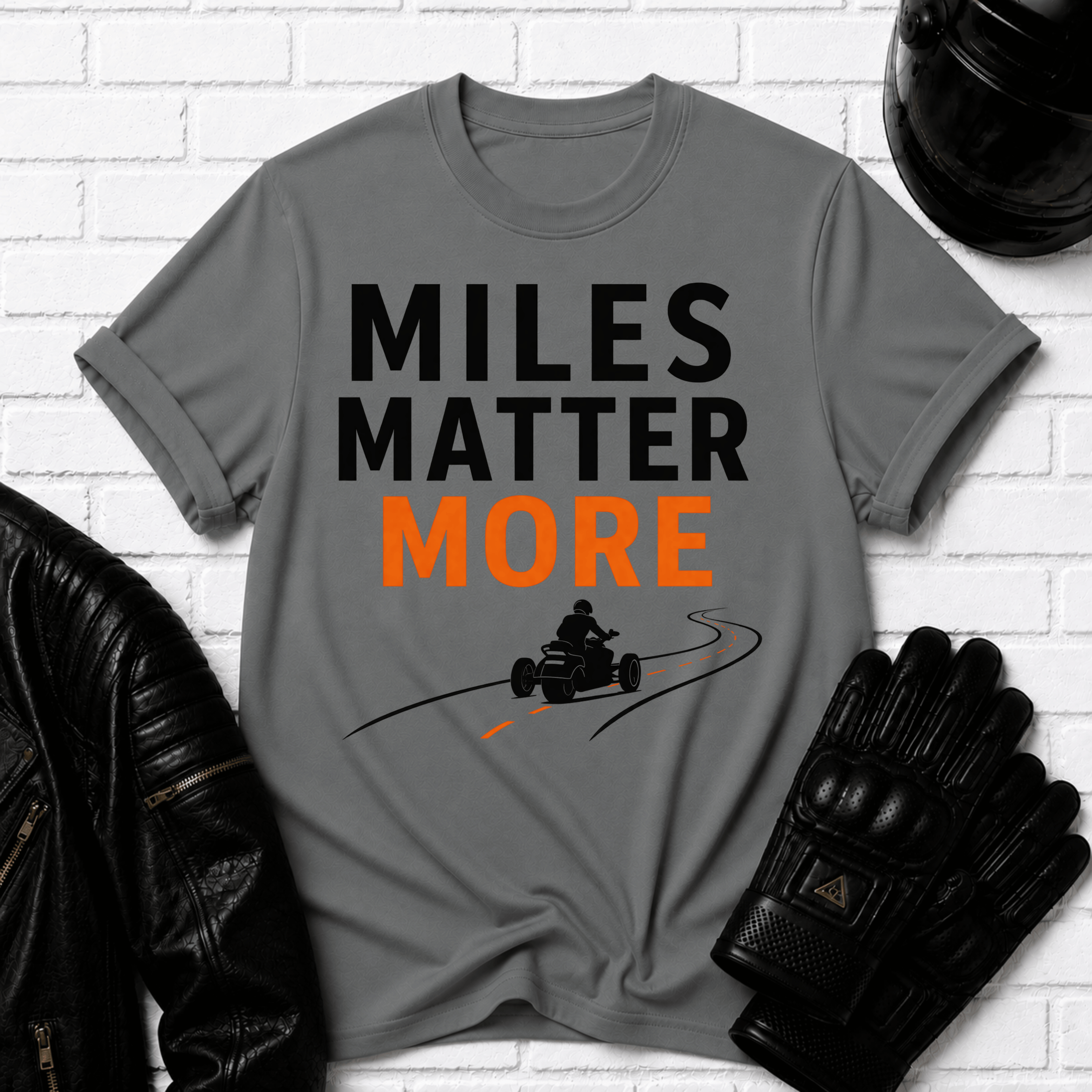 Miles Matter More T-Shirt