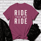 Ride Your Own Ride T-Shirt