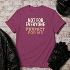 Perfect For Me T-Shirt