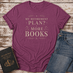 My Retirement Plan T-Shirt