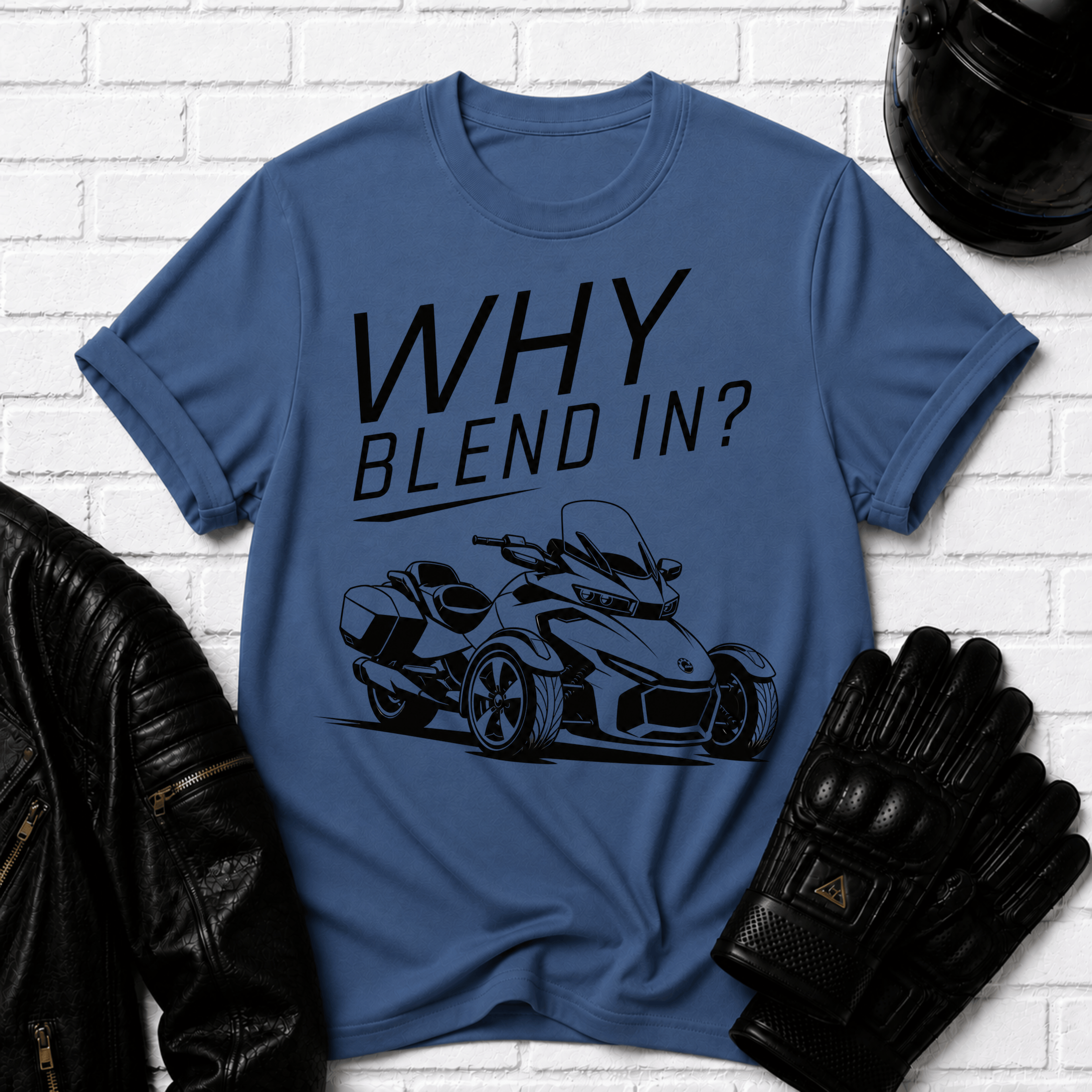 Why Blend In? T-Shirt