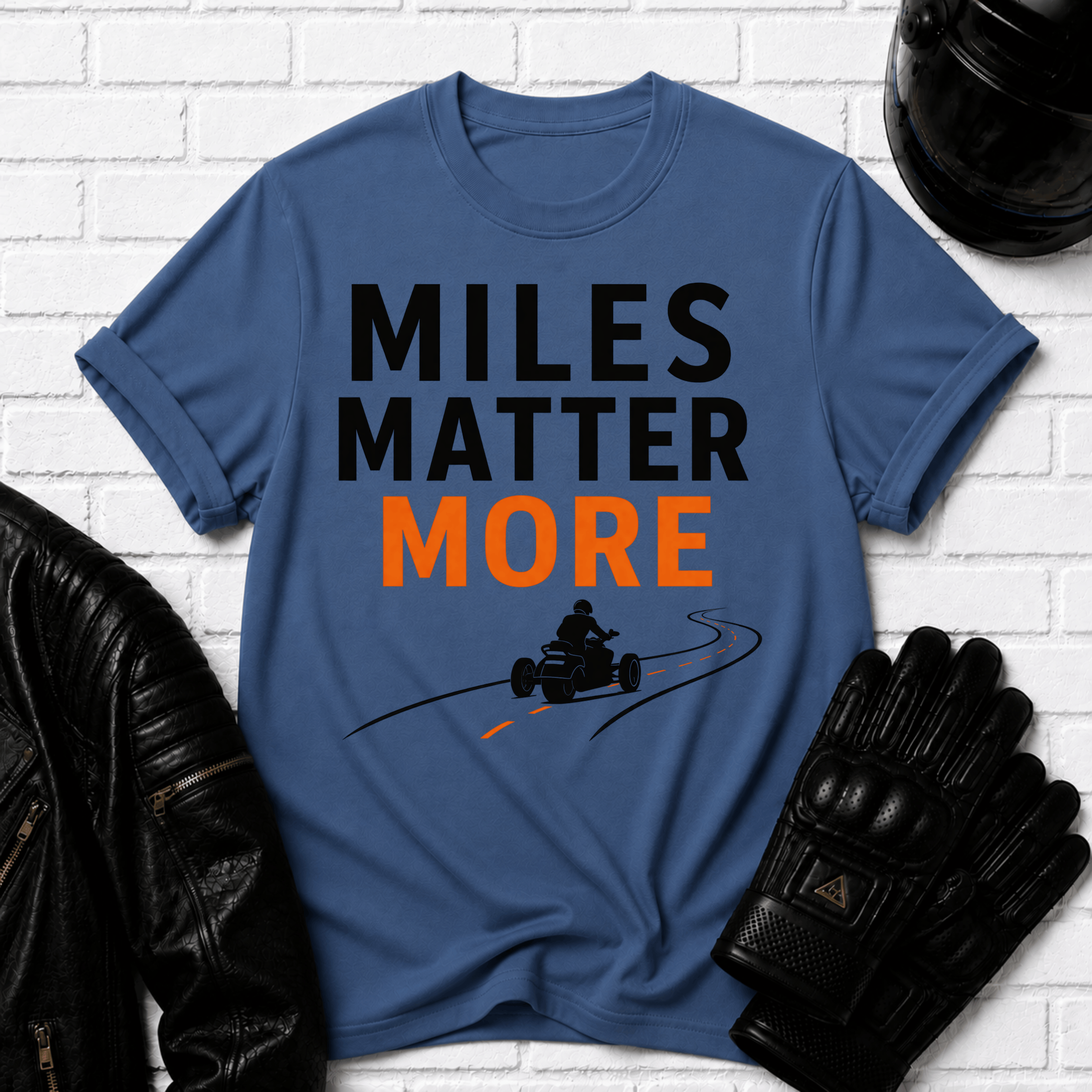 Miles Matter More T-Shirt