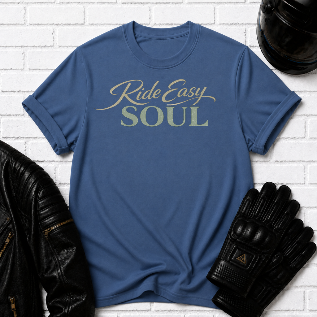 Ride Easy Soul T-Shirt