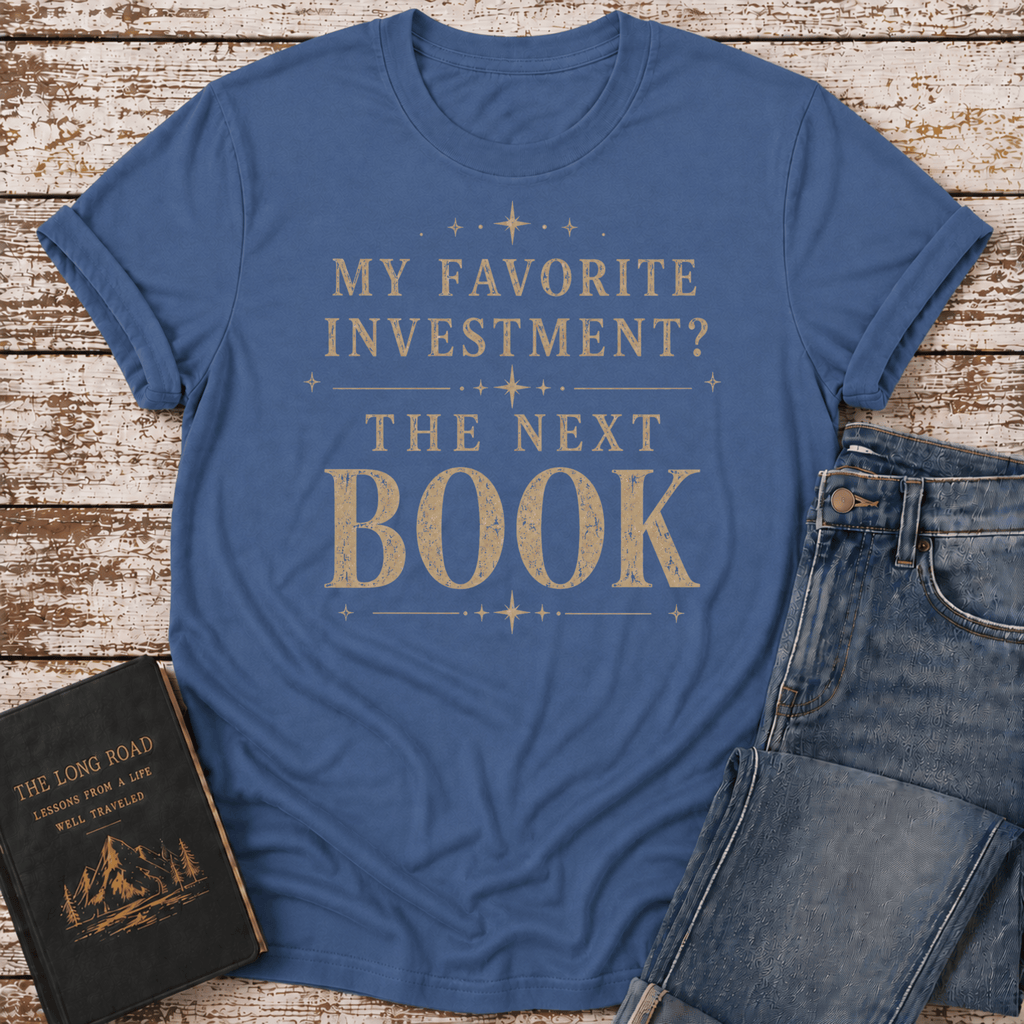 Favorite Investment T-Shirt