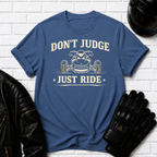 Don't Judge Ride T-Shirt