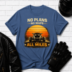 No Plans No Maps All Miles T-Shirt