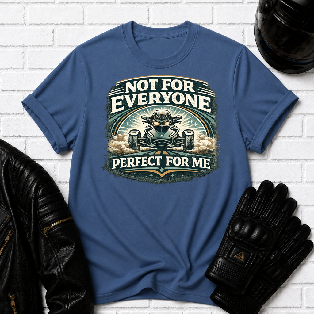 Not For Everyone T-Shirt