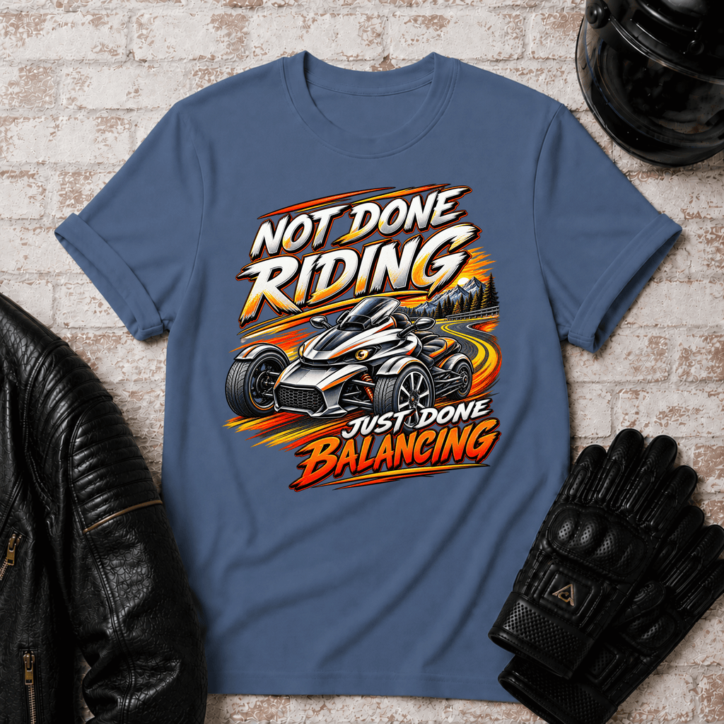 Not Done Riding T-Shirt